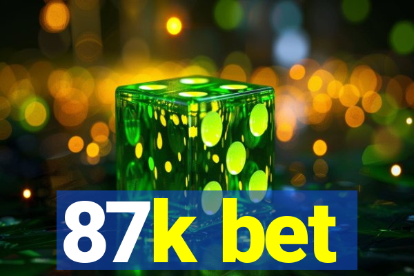 87k bet